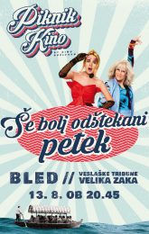 PIKNIK KINO BLED: ŠE BOLJ ODŠTEKANI PETEK