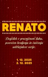 RENATO: Dogodek v prazničnem duhu, posvečen hvaljenju in čaščenju ustvarjalcev serije