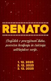 RENATO: Dogodek v prazničnem duhu, posvečen hvaljenju in čaščenju ustvarjalcev serije