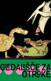 LUTKOVNA PREDSTAVA: DINOZAVRI?!