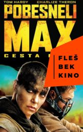 FLEŠBEK KINO: MAD MAX: CESTA BESA