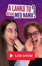A LAHKO TO OSTANE MED NAMA? LIVE SHOW
