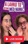 Live Show: A LAHKO TO OSTANE MED NAMA?